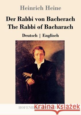 Der Rabbi von Bacherach / The Rabbi of Bacharach: Deutsch Englisch Heinrich Heine 9783743702196 Hofenberg - książka