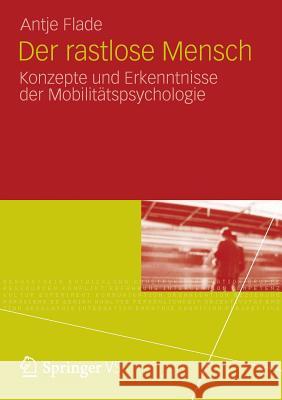 Der Rastlose Mensch: Konzepte Und Erkenntnisse Der Mobilitätspsychologie Flade, Antje 9783531185033 Vs Verlag F R Sozialwissenschaften - książka