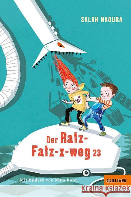 Der Ratz-Fatz-x-weg 23 : Roman für Kinder. Mit Illustrationen von Maja Bohn Naoura, Salah 9783407749949 Gulliver von Beltz & Gelberg - książka