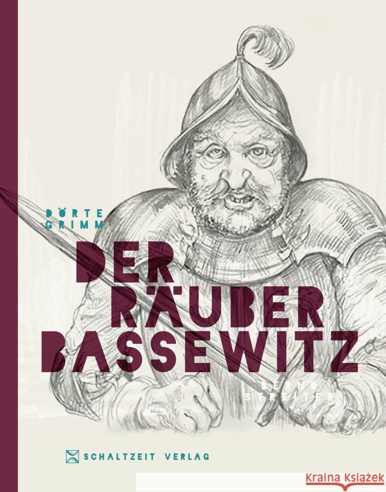 Der Räuber Bassewitz Grimm, Dörte 9783946972778 Schaltzeit - książka