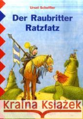 Der Raubritter Ratzfatz, Schulausgabe : Ab 3. Klasse Scheffler, Ursel   9783867600323 Hase und Igel - książka