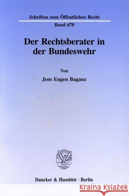 Der Rechtsberater in Der Bundeswehr Baganz, Jens Eugen 9783428081912 Duncker & Humblot - książka