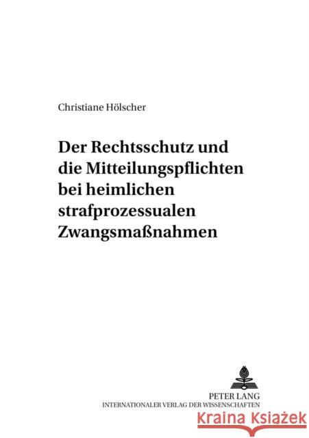 Der Rechtsschutz Und Die Mitteilungspflichten Bei Heimlichen Strafprozessualen Zwangsmaßnahmen Volk, Klaus 9783631374122 Lang, Peter, Gmbh, Internationaler Verlag Der - książka