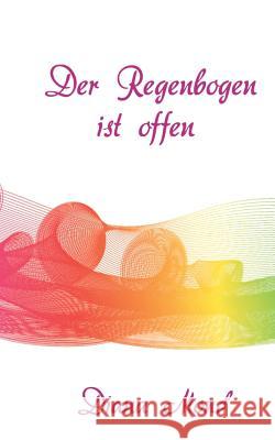 Der Regenbogen ist offen Diana Mond 9783738651324 Books on Demand - książka