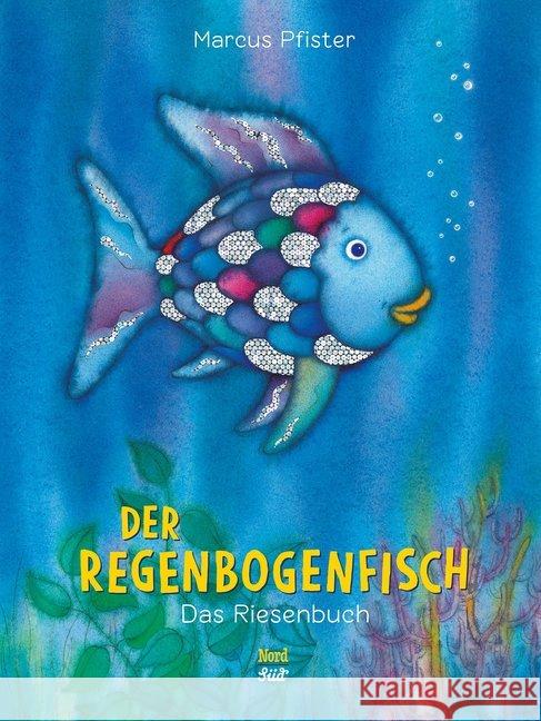 Der Regenbogenfisch : Das Riesenbuch Pfister, Marcus 9783314104213 NordSüd Verlag - książka