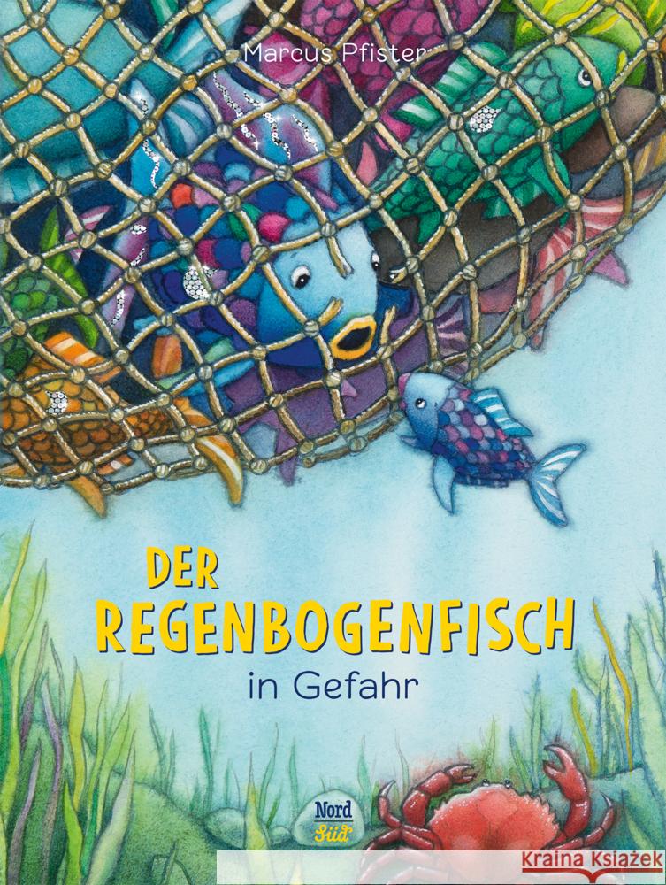 Der Regenbogenfisch in Gefahr Pfister, Marcus 9783314107320 NordSüd Verlag - książka