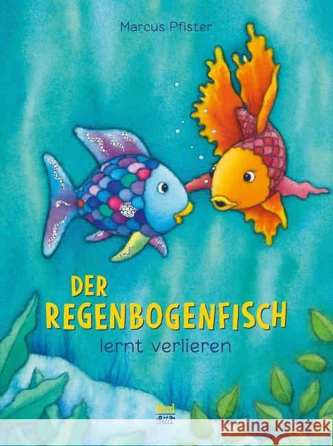 Der Regenbogenfisch lernt verlieren Pfister, Marcus 9783314103810 NordSüd Verlag - książka