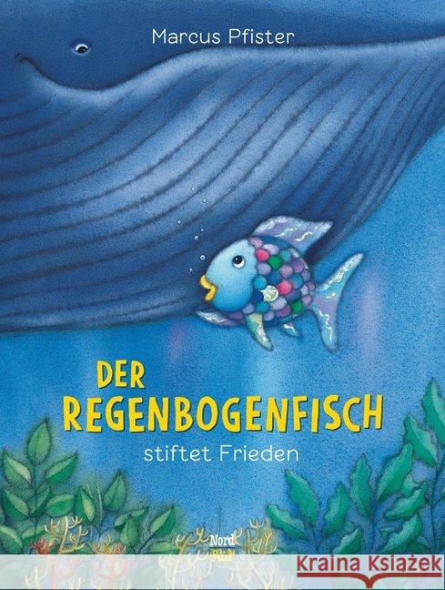 Der Regenbogenfisch stiftet Frieden Pfister, Marcus 9783314101250 Nord-Süd-Verlag - książka