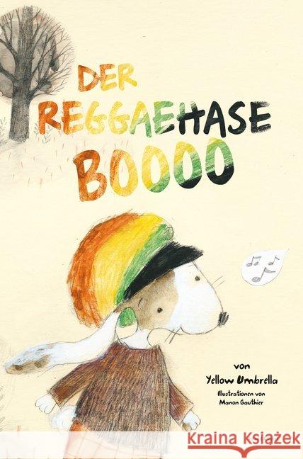 Der Reggaehase Boooo und der König, der nicht mehr tanzen wollte oder konnte, m. Audio-CD Strohschnieder, Jens Gauthier, Manon  9783938424506 Voland & Quist - książka