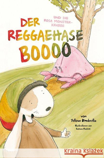 Der Reggaehase Boooo und die rosa Monsterkrabbe, m. Audio-CD Yellow Umbrella; Strohschnieder, Jens; Gauthier, Manon 9783863910068 Voland & Quist - książka