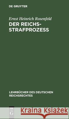 Der Reichs-Strafprozeß Ernst Heinrich Rosenfeld 9783111155456 De Gruyter - książka