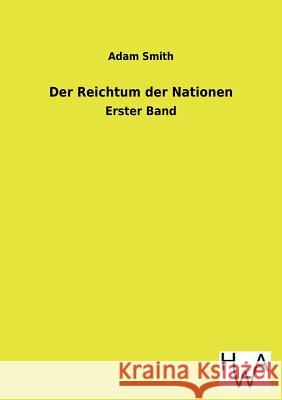 Der Reichtum Der Nationen Adam Smith 9783863831868 Salzwasser-Verlag Gmbh - książka