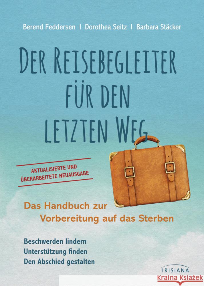 Der Reisebegleiter für den letzten Weg Feddersen, Berend, Seitz, Dorothea, Stäcker, Barbara 9783424154986 Irisiana - książka