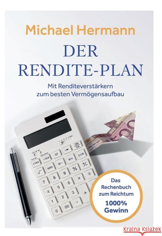 Der Rendite-Plan Hermann, Michael 9783988651228 Rendite-Plan - książka