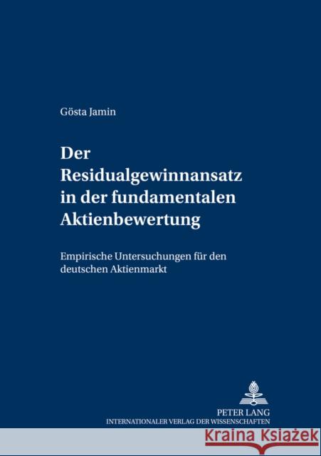 Der Residualgewinnansatz in Der Fundamentalen Aktienbewertung: Empirische Untersuchungen Fuer Den Deutschen Aktienmarkt Lenz, Hansrudi 9783631544259 Lang, Peter, Gmbh, Internationaler Verlag Der - książka