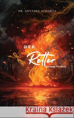 Der Retter Dr Adyasha Acharya 9789353536954 Ukiyoto Publishing - książka