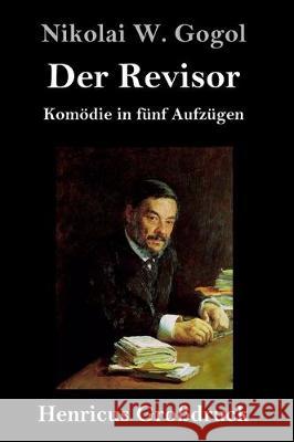 Der Revisor (Großdruck): Komödie in fünf Aufzügen Nikolai W Gogol 9783847839033 Henricus - książka