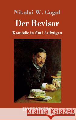 Der Revisor: Komödie in fünf Aufzügen Nikolai W Gogol 9783743719491 Hofenberg - książka