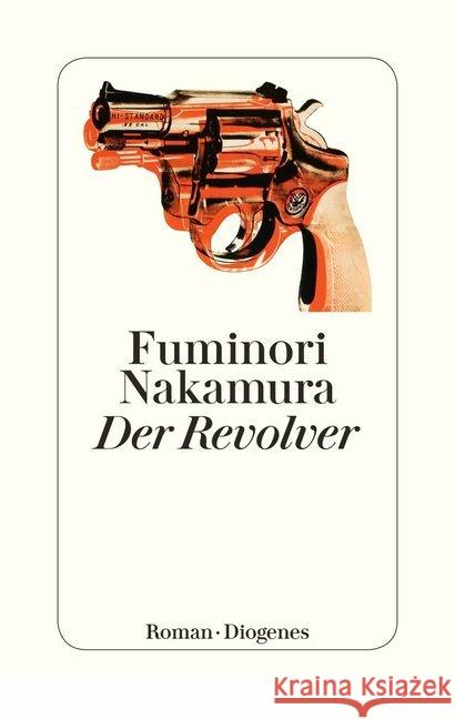 Der Revolver : Roman Nakamura, Fuminori 9783257070613 Diogenes - książka