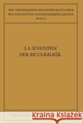 Der Ricci-Kalkül: Eine Einführung in Die Neueren Methoden Und Probleme Der Mehrdimensionalen Differentialgeometrie Schouten, J. A. 9783642517983 Springer - książka