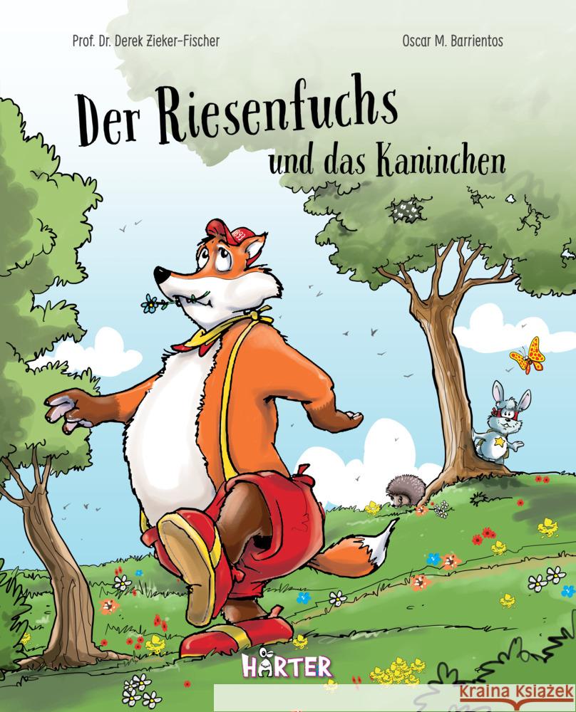 Der Riesenfuchs und das Kaninchen Zieker-Fischer, Prof. Dr. Derek 9783942906531 Härter - książka