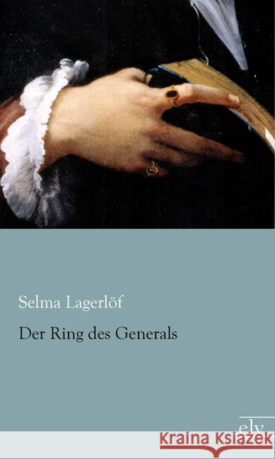 Der Ring des Generals Lagerlöf, Selma 9783959090940 Europäischer Literaturverlag - książka