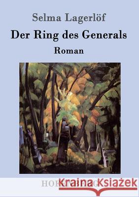 Der Ring des Generals: Roman Lagerlöf, Selma 9783843092944 Hofenberg - książka