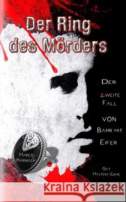 Der Ring des Mörders: Der zweite Fall von Bahr mit Eifer Unge, Michael J. 9781518662485 Createspace Independent Publishing Platform - książka