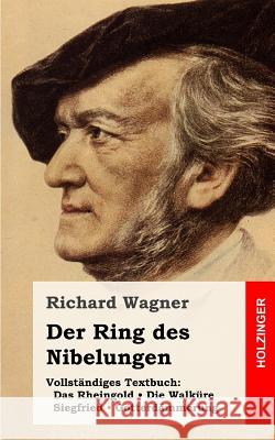 Der Ring des Nibelungen Wagner, Richard 9781482769814 Createspace - książka