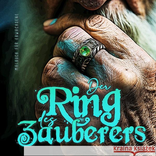 Der Ring des Zauberers Malbuch für Erwachsene Publishing, Monsoon, Grafik, Musterstück 9783758429514 epubli - książka