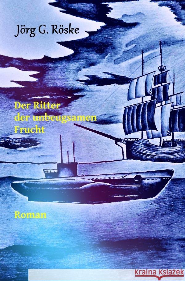 Der Ritter der unbeugsamen Frucht Röske, Jörg 9783757564230 epubli - książka