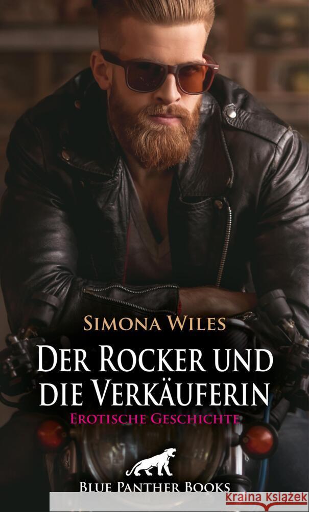 Der Rocker und die Verkäuferin | Erotische Geschichte + 2 weitere Geschichten Wiles, Simona, Richwood, Josie, Rutherford, Susie 9783756192748 blue panther books - książka