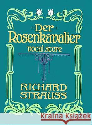 Der Rosenkavalier: Vocal Score Richard Strauss 9780486255019 Dover Publications Inc. - książka