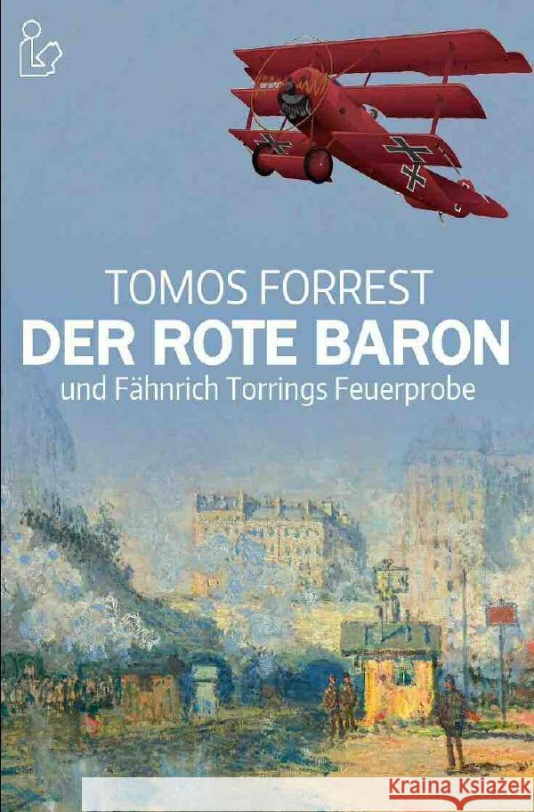 DER ROTE BARON UND FÄHNRICH TORRINGS FEUERPROBE Forrest, Tomos 9783752966701 epubli - książka