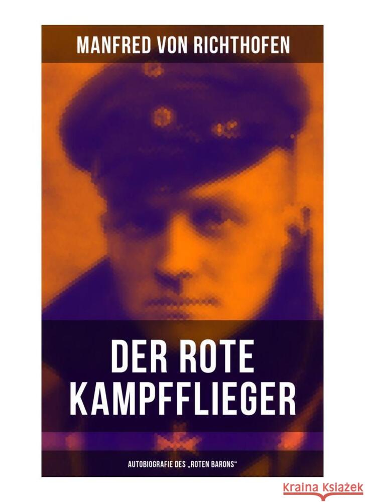 Der rote Kampfflieger - Autobiografie des 