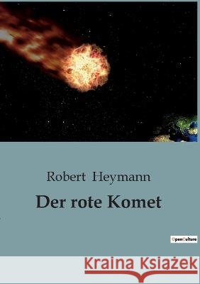 Der rote Komet Robert Heymann   9791041945856 Culturea - książka