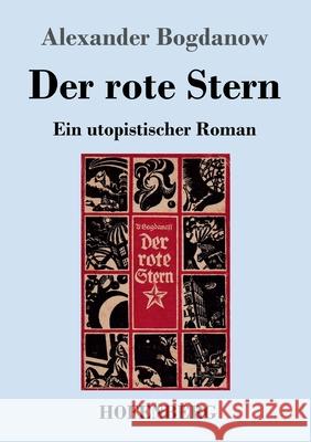 Der rote Stern: Ein utopistischer Roman Alexander Bogdanow 9783743742567 Hofenberg - książka