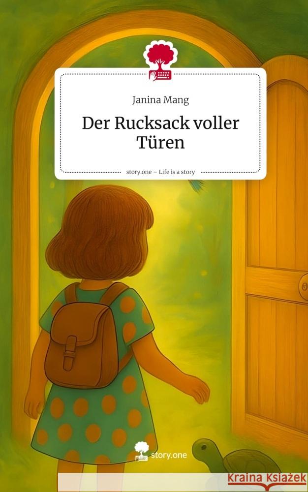 Der Rucksack voller Türen. Life is a Story - story.one Mang, Janina 9783711594877 story.one publishing - książka