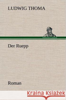 Der Ruepp Thoma, Ludwig 9783847262602 TREDITION CLASSICS - książka