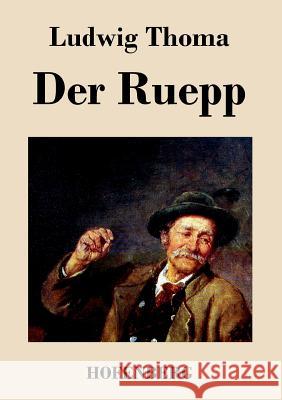 Der Ruepp: Roman Ludwig Thoma 9783843034463 Hofenberg - książka