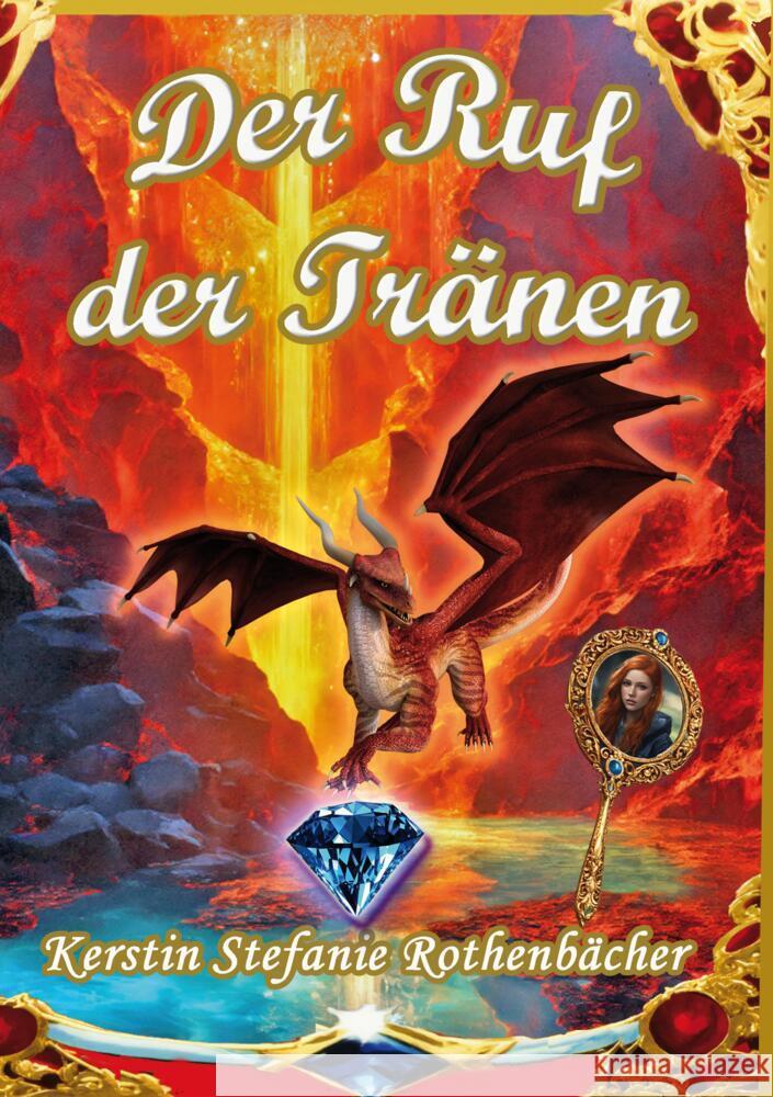 Der Ruf der Tränen Rothenbächer, Kerstin Stefanie 9783384489364 tredition - książka