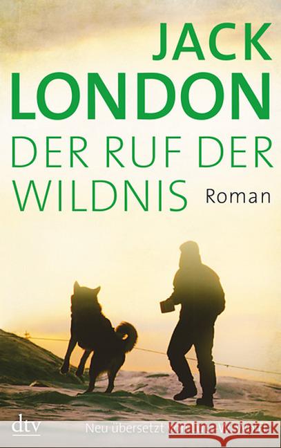 Der Ruf der Wildnis : Roman London, Jack 9783423142779 DTV - książka