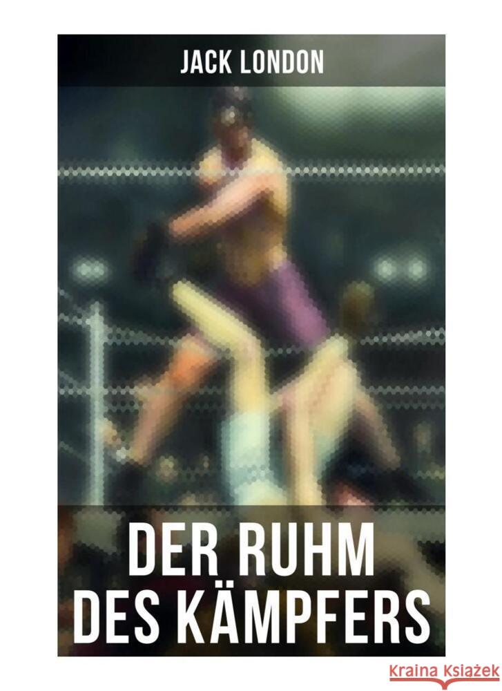 Der Ruhm des Kämpfers London, Jack 9788027262045 Musaicum Books - książka