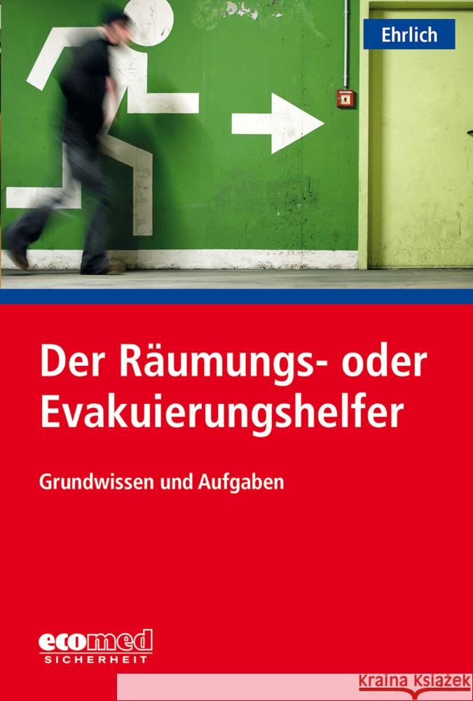 Der Räumungs- oder Evakuierungshelfer Ehrlich, Dirk 9783609694658 ecomed Sicherheit - książka