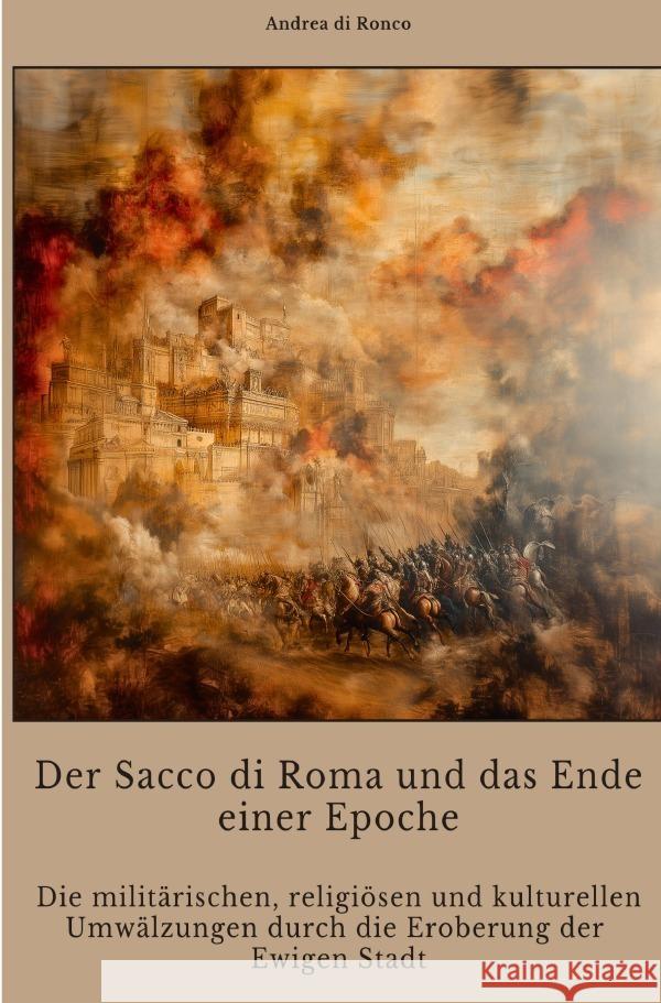 Der Sacco di Roma und das Ende einer Epoche di Ronco, Andrea 9783818701581 epubli - książka