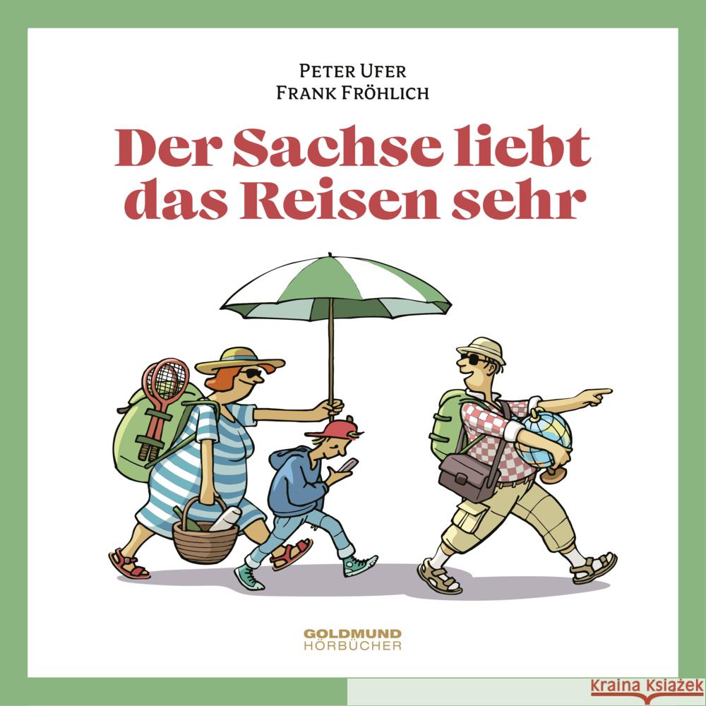 Der Sachse liebt das Reisen sehr, 1 Audio-CD Ufer, Peter 9783939669517 Goldmund Hörbücher - książka