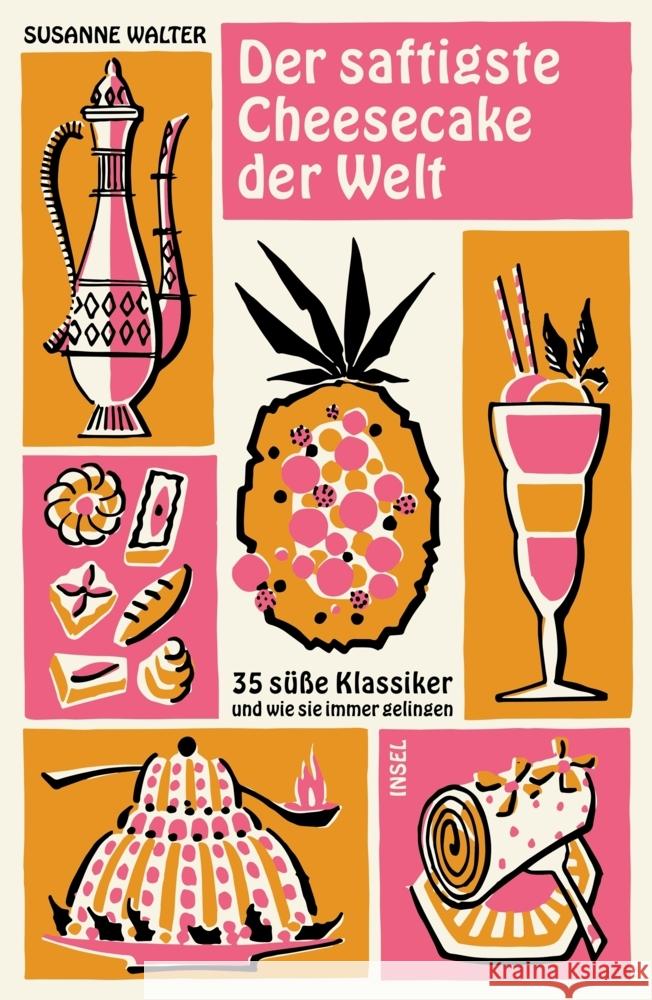 Der saftigste Cheesecake der Welt Walter, Susanne 9783458681830 Insel Verlag - książka