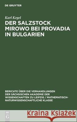 Der Salzstock Mirowo Bei Provadia in Bulgarien Kegel, Karl 9783112502570 de Gruyter - książka