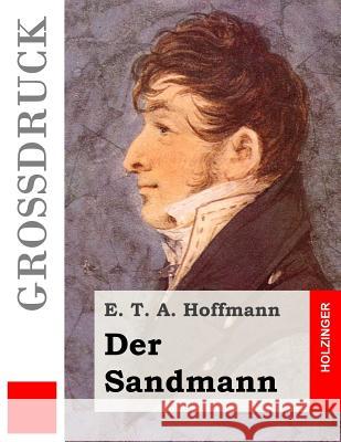 Der Sandmann (Großdruck) Hoffmann, E. T. a. 9781507523612 Createspace - książka