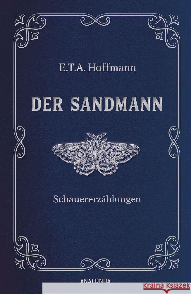 Der Sandmann. Schauererzählungen. In Cabra-Leder gebunden. Mit Silberprägung Hoffmann, E. T. A. 9783730614280 Anaconda - książka